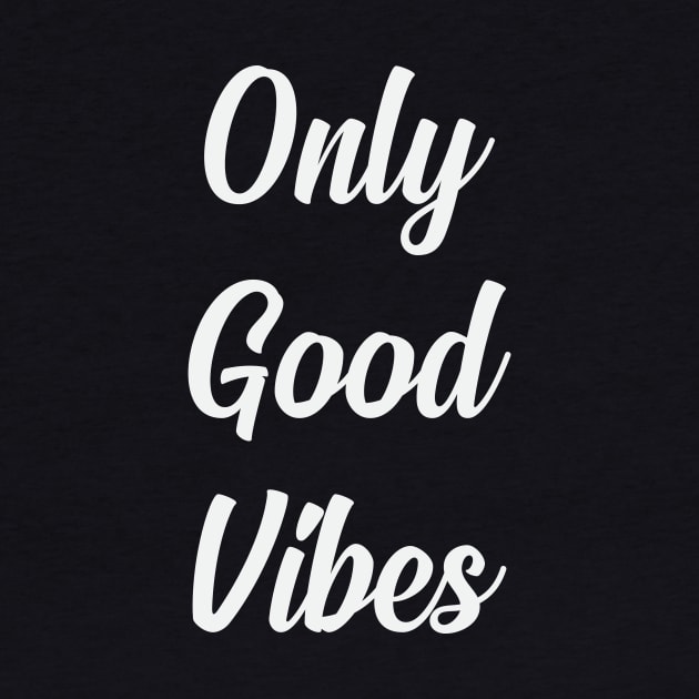 Only Good Vibes by FontfulDesigns
